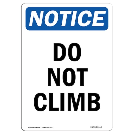 Signmission Safety Sign, OSHA Notice, 10" Height, Rigid Plastic, Do Not Climb Sign, Portrait OS-NS-P-710-V-11118